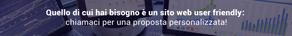 Quello di cui ha bisogno il tuo business è un sito internet user friendly per rispondere alle esigenze del cliente.